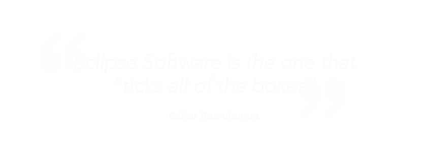 "Eclipse software is the one that ticks all the boxes"-balfor recruitment