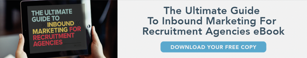 The Ultimate Guide To Inbound Marketing For Recruitment Agencies